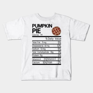 Funny Pumpkin Pie Nutrition Facts Thanksgiving Costume Gift T-Shirt Kids T-Shirt